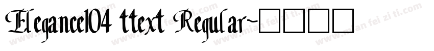 Elegance104 ttext Regular字体转换